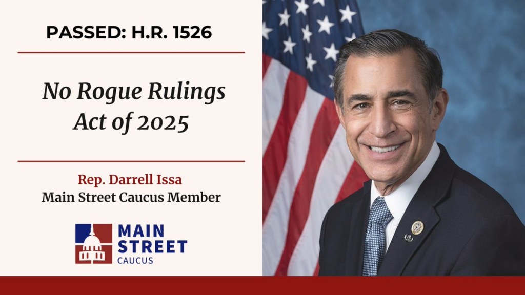 No Rogue Rulings Act, spearheaded by Rep. Darrell Issa, has passed the House